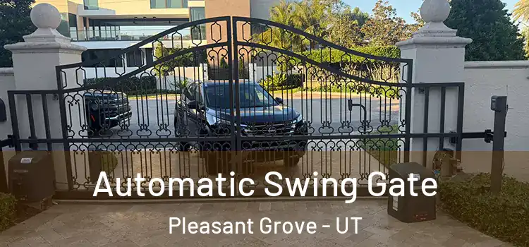 Automatic Swing Gate Pleasant Grove - UT