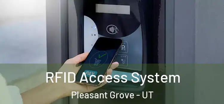  RFID Access System Pleasant Grove - UT