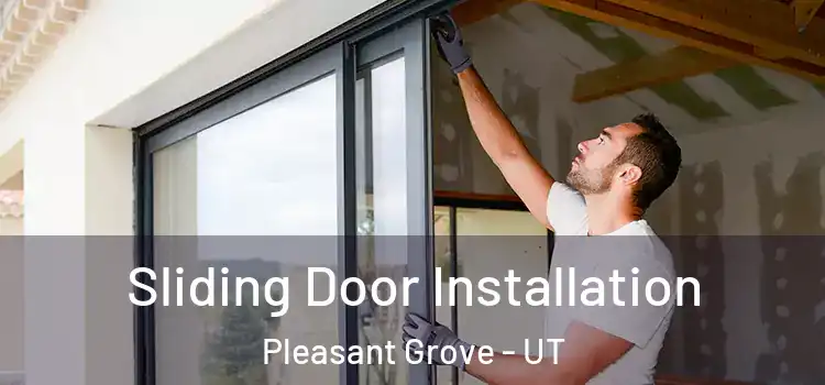 Sliding Door Installation Pleasant Grove - UT