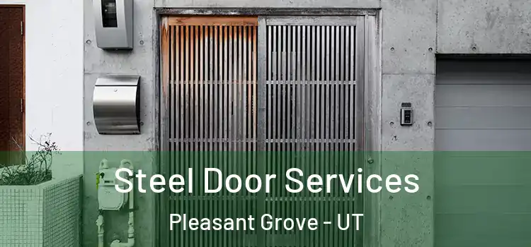 Steel Door Services Pleasant Grove - UT